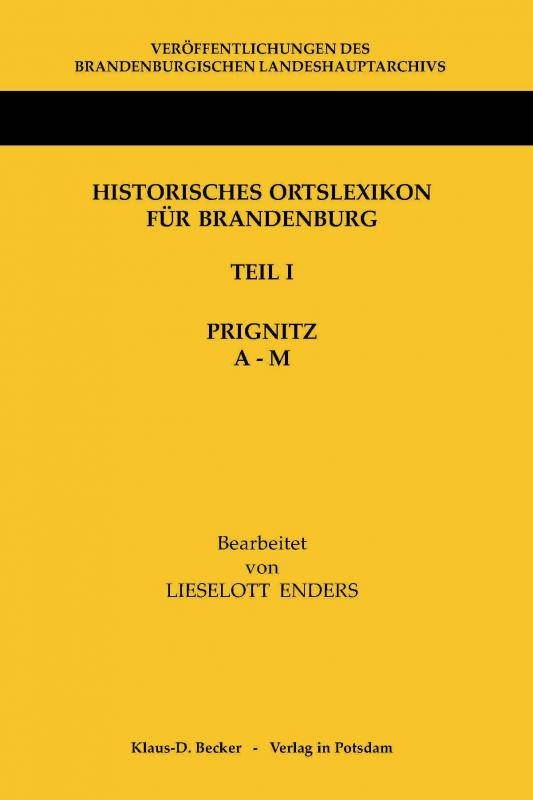 Cover-Bild Historisches Ortslexikon für Brandenburg, Teil I, Prignitz, Band 1, A-M