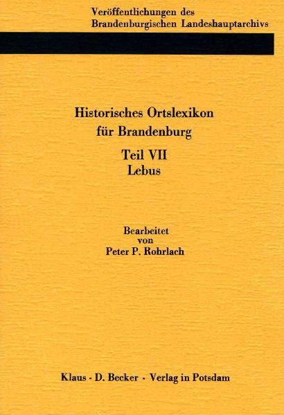 Cover-Bild Historisches Ortslexikon für Brandenburg, Teil VII, Lebus