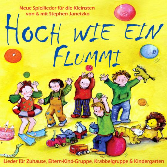 Cover-Bild Hoch wie ein Flummi - Neue Spiellieder für die Kleinsten