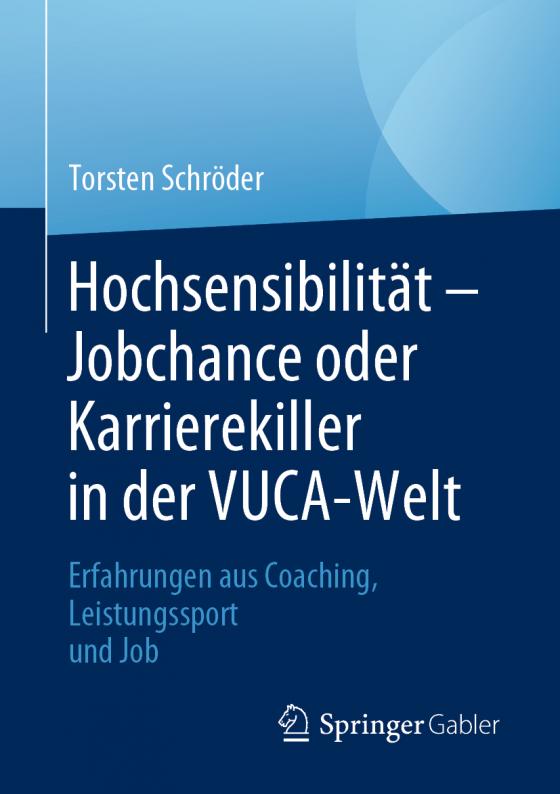 Cover-Bild Hochsensibilität – Jobchance oder Karrierekiller in der VUCA-Welt