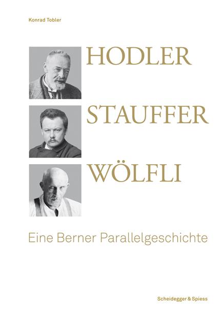 Cover-Bild Hodler, Stauffer, Wölfli