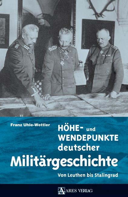 Cover-Bild Höhe- und Wendepunkte deutscher Militärgeschichte
