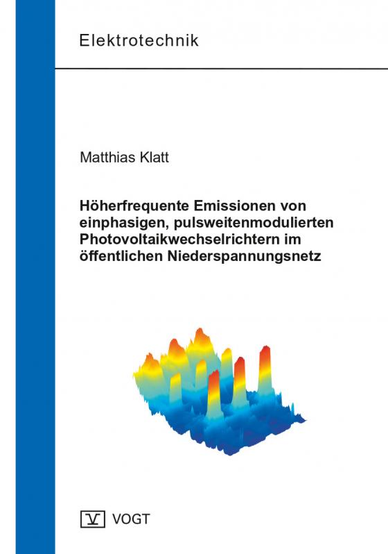 Cover-Bild Höherfrequente Emissionen von einphasigen, pulsweitenmodulierten Photovoltaikwechselrichtern im öffentlichen Niederspannungsnetz