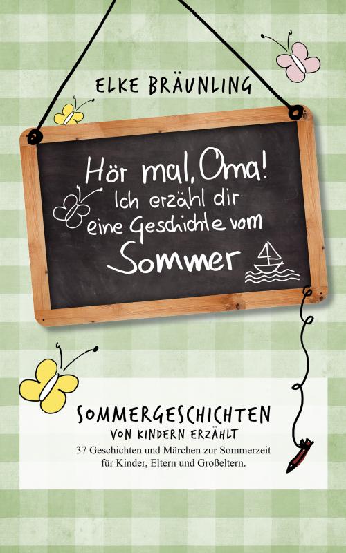 Cover-Bild Hör mal, Oma! Ich erzähle dir eine Geschichte vom Sommer