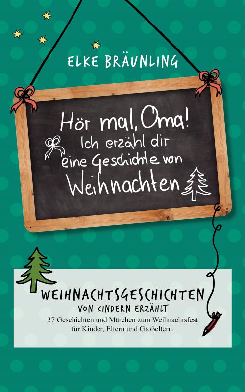 Cover-Bild Hör mal, Oma! Ich erzähle dir eine Geschichte von Weihnachten