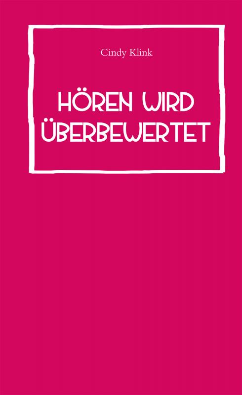 Cover-Bild Hören wird überbewertet