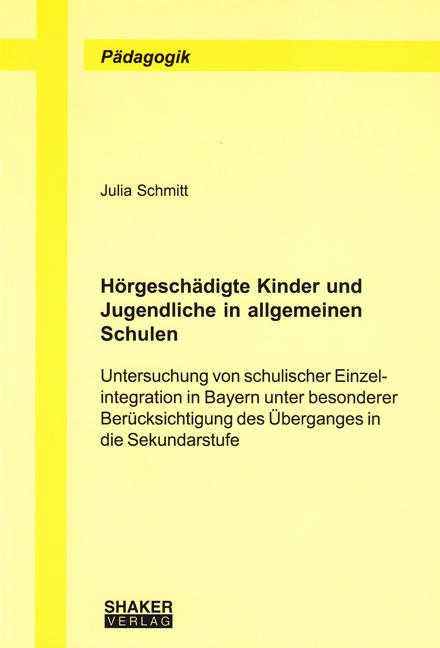 Cover-Bild Hörgeschädigte Kinder und Jugendliche in allgemeinen Schulen