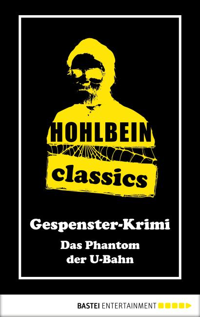 Cover-Bild Hohlbein Classics - Das Phantom der U-Bahn