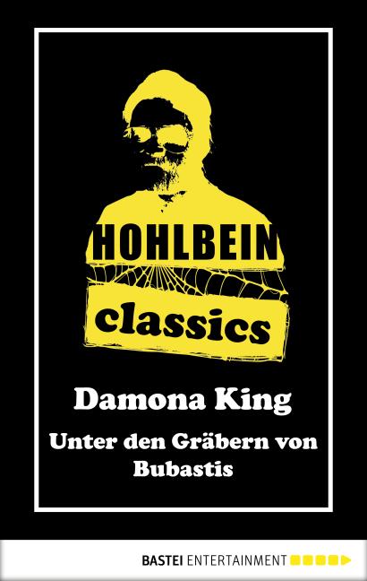 Cover-Bild Hohlbein Classics - Unter den Gräbern von Bubastis