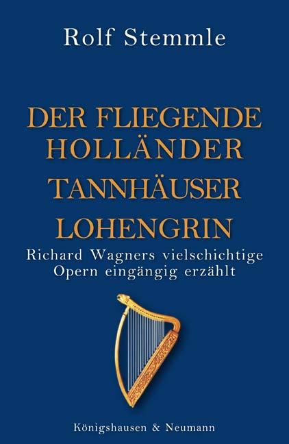 Cover-Bild Holländer Tannhäuser Lohengrin