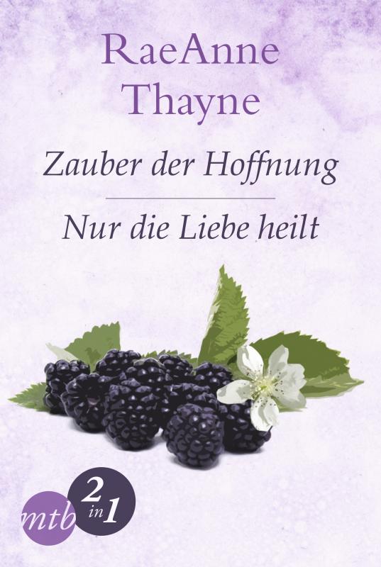 Cover-Bild Hope's Crossing: Zauber der Hoffnung / Nur die Liebe heilt (Band 1&2)