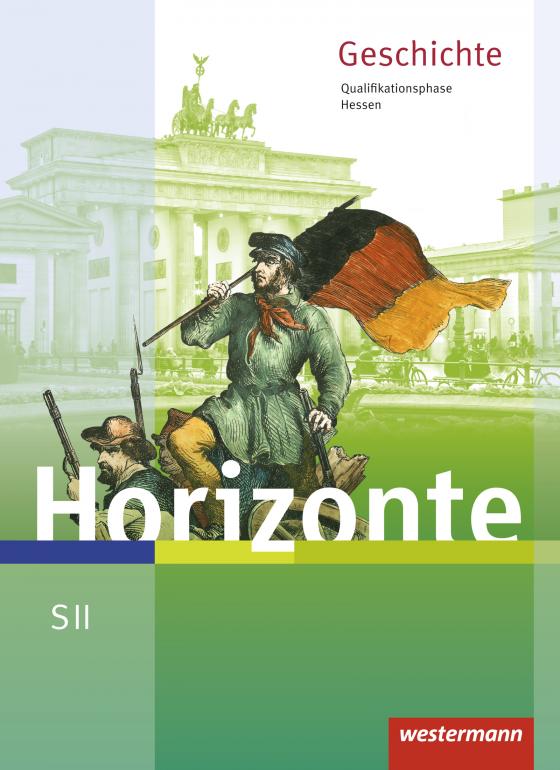 Cover-Bild Horizonte - Geschichte für die SII in Hessen - Ausgabe 2016