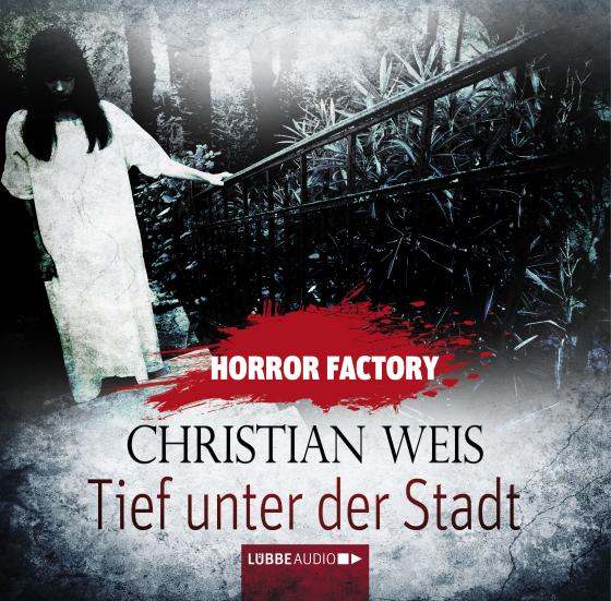 Cover-Bild Horror Factory - Tief unter der Stadt