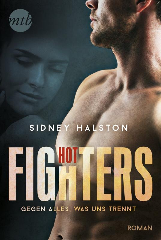 Cover-Bild Hot Fighters: Gegen alles, was uns trennt