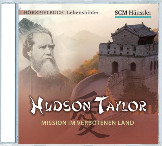 Cover-Bild Hudson Taylor - Mission im verbotenen Land