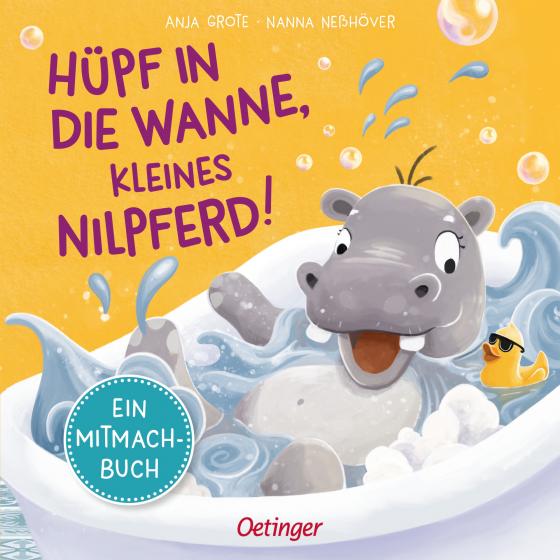 Cover-Bild Hüpf in die Wanne, kleines Nilpferd!