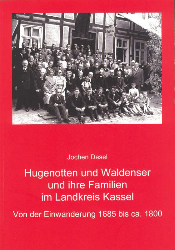 Cover-Bild Hugenotten und Waldenser und ihre Familien im Landkreis Kassel