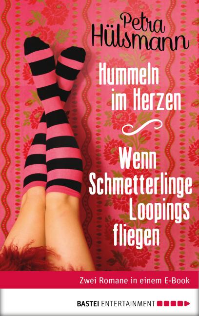 Cover-Bild Hummeln im Herzen / Wenn Schmetterlinge Loopings fliegen