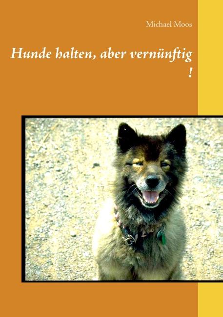 Cover-Bild Hunde halten, aber vernünftig!