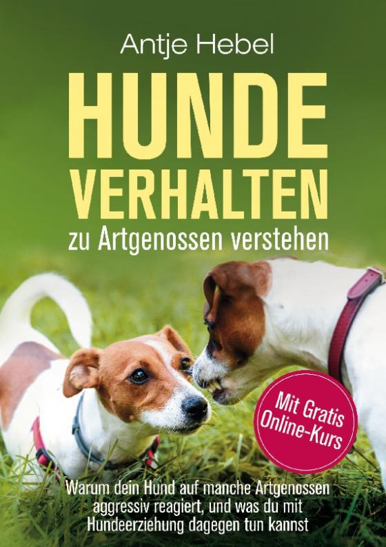 Cover-Bild Hundeverhalten zu Artgenossen verstehen