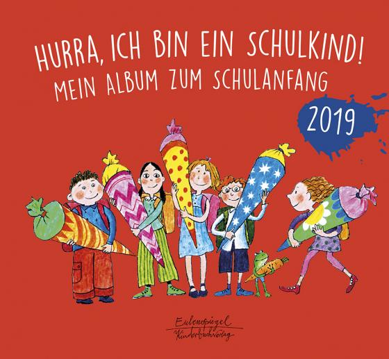Cover-Bild Hurra, ich bin ein Schulkind! 2019