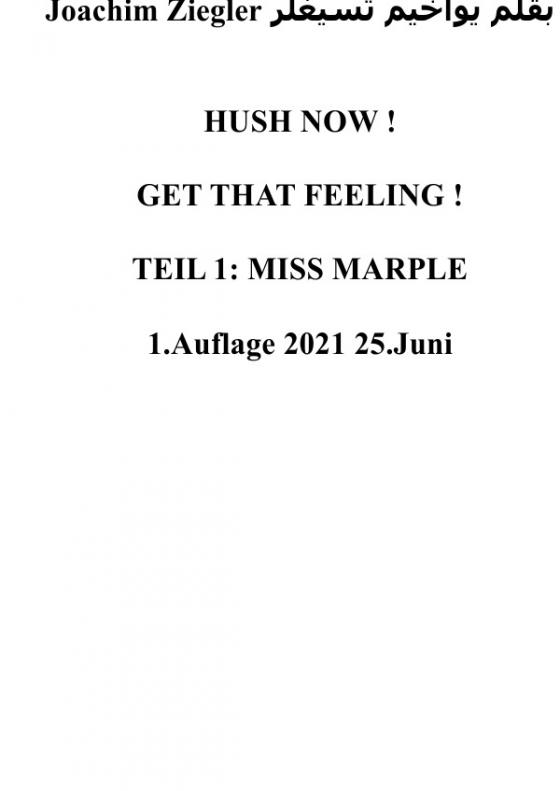 Cover-Bild HUSH NOW ! GET THAT FEELING ! TEIL 1: MISS MARPLE 1.Auflage 2021 25.Juni