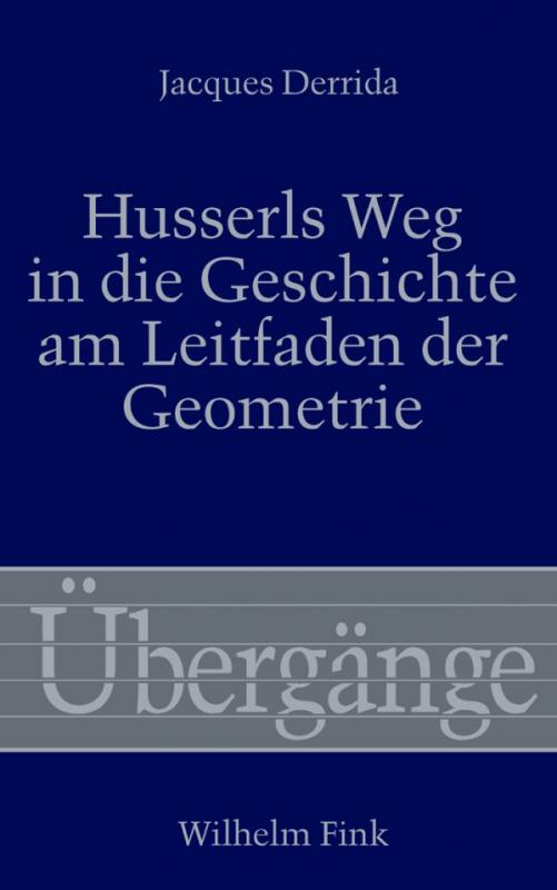 Cover-Bild Husserls Weg in die Geschichte am Leitfaden der Geometrie