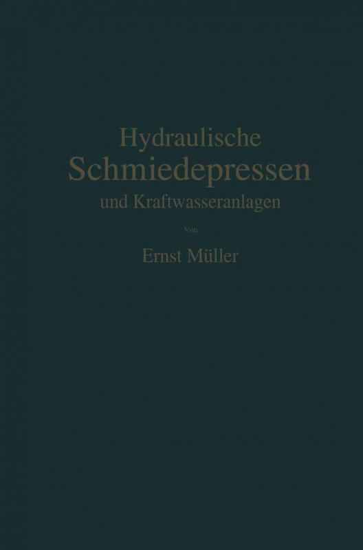 Cover-Bild Hydraulische Schmiedepressen und Kraftwasseranlagen