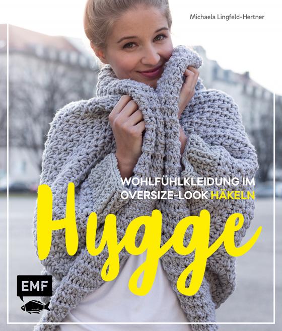 Cover-Bild Hygge – Wohlfühlkleidung im Oversize-Look häkeln