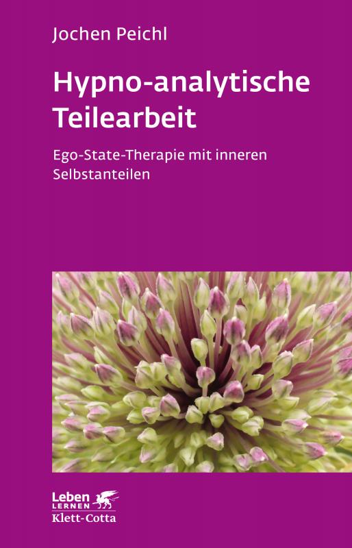 Cover-Bild Hypno-analytische Teilearbeit (Leben Lernen, Bd. 252)