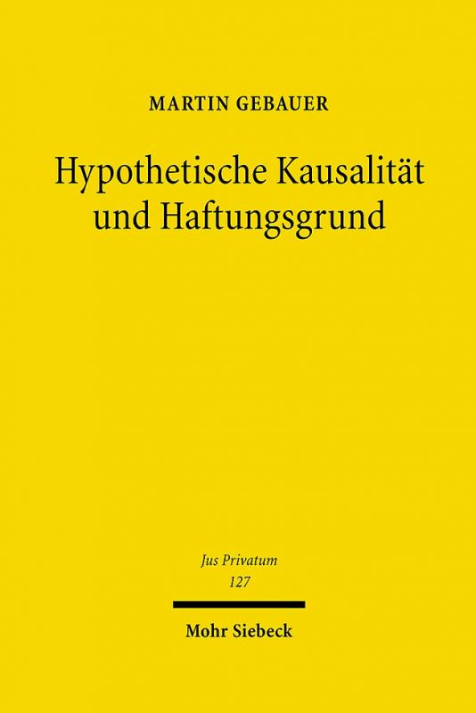 Cover-Bild Hypothetische Kausalität und Haftungsgrund