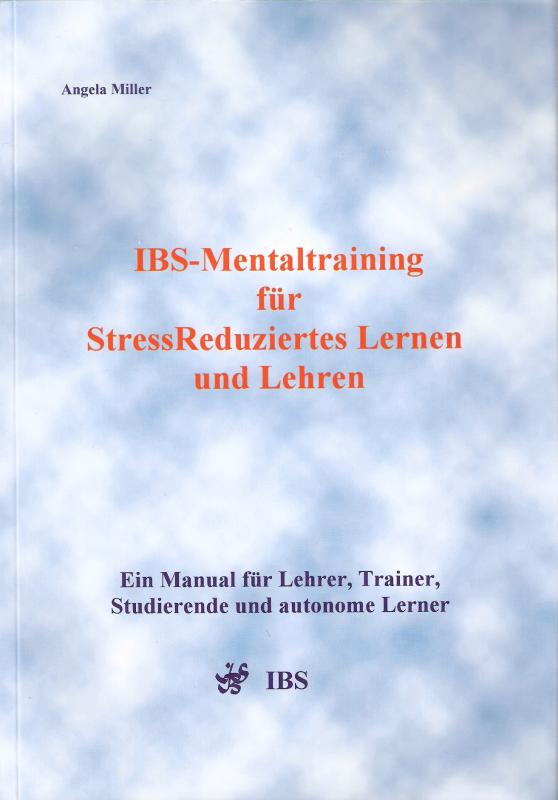 Cover-Bild IBS-Mentaltraining für StressReduziertes Lernen und Lehren