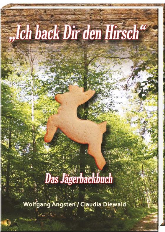 Cover-Bild „Ich back Dir den Hirsch“