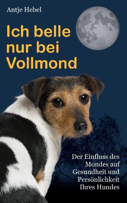 Cover-Bild Ich belle nur bei Vollmond