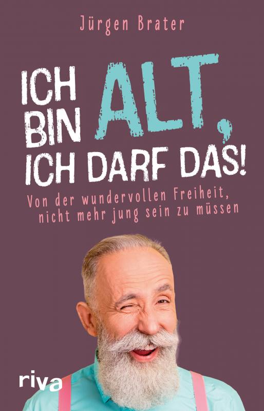 Cover-Bild Ich bin alt, ich darf das