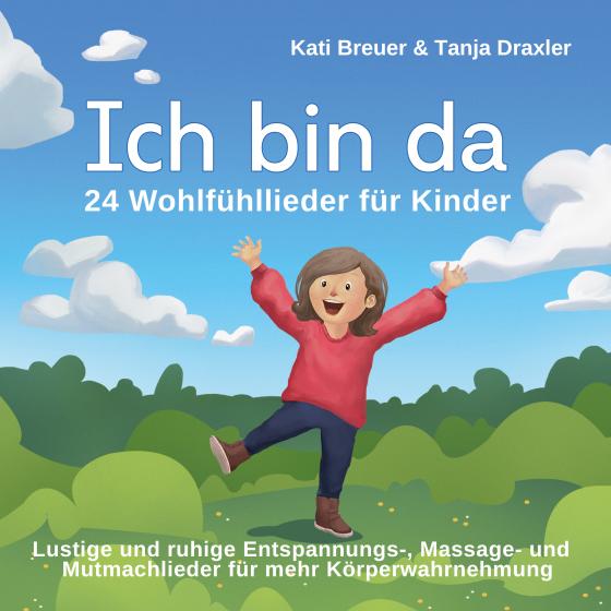 Cover-Bild Ich bin da - 24 Wohlfühllieder für Kinder