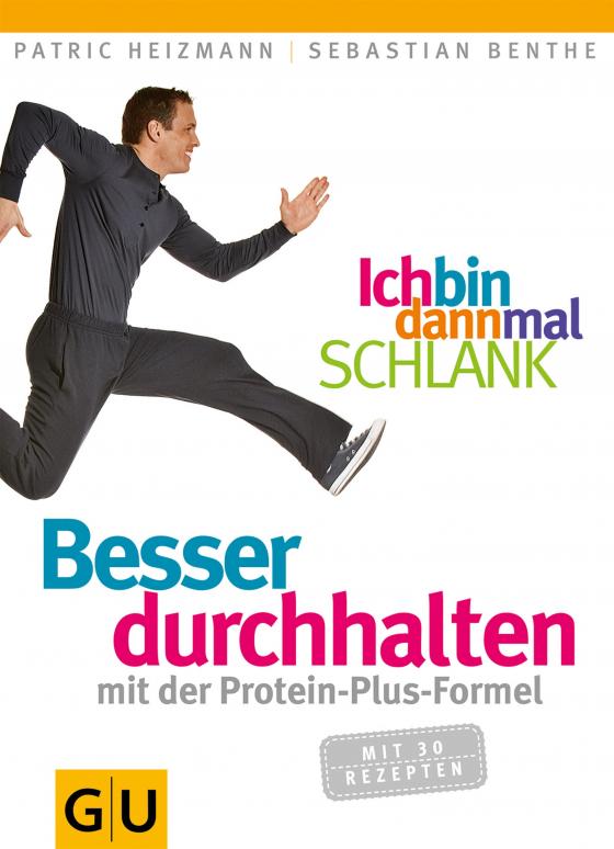 Cover-Bild Ich bin dann mal schlank: Besser durchhalten mit der Protein-Plus-Formel