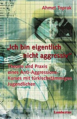 Cover-Bild Ich bin eigentlich nicht aggressiv