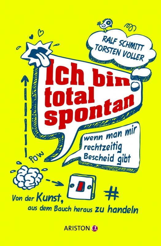 Cover-Bild Ich bin total spontan - wenn man mir rechtzeitig Bescheid gibt