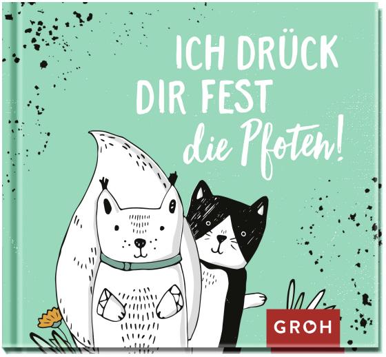 Cover-Bild Ich drück dir fest die Pfoten