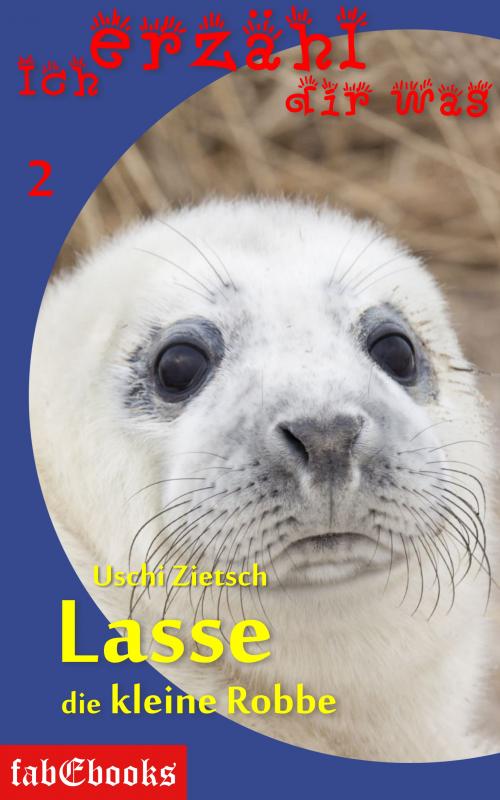 Cover-Bild Ich erzähl dir was 2: Lasse, die kleine Robbe