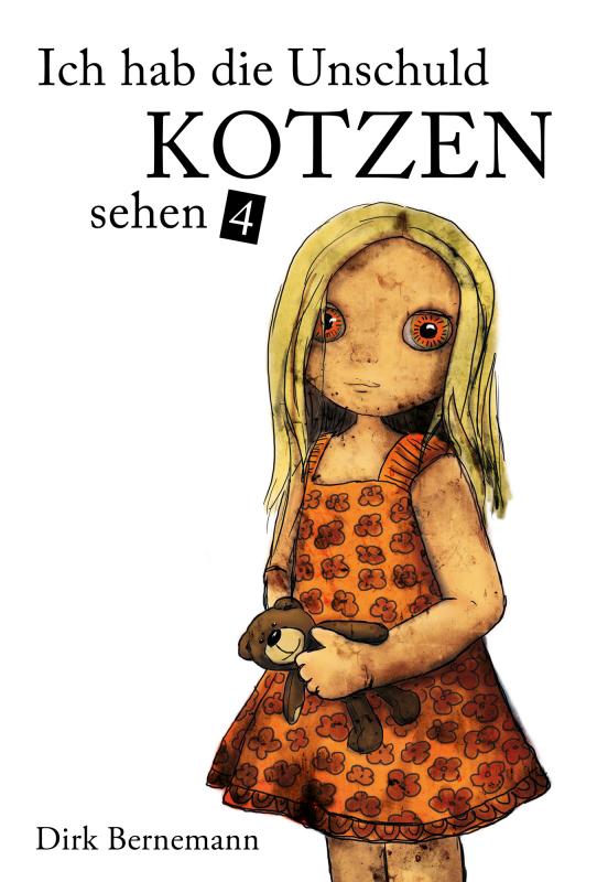 Cover-Bild Ich hab die Unschuld kotzen sehen 4