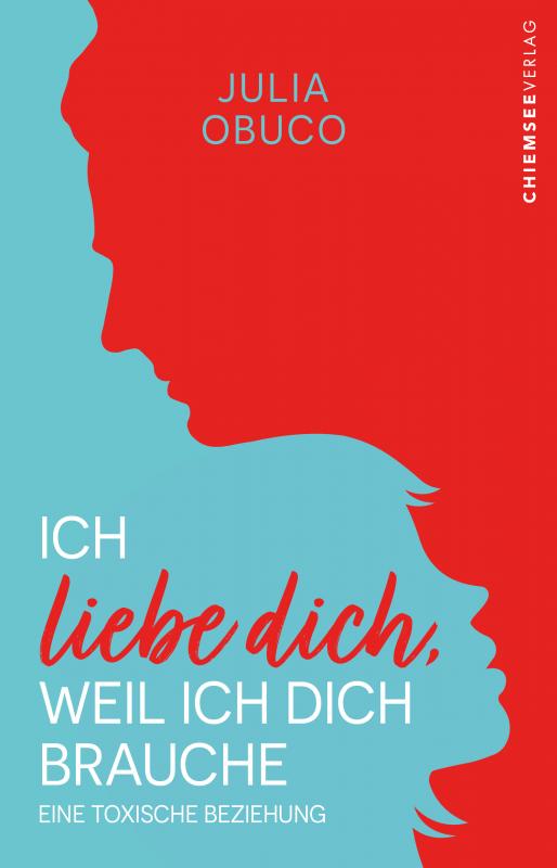 Cover-Bild Ich liebe dich, weil ich dich brauche