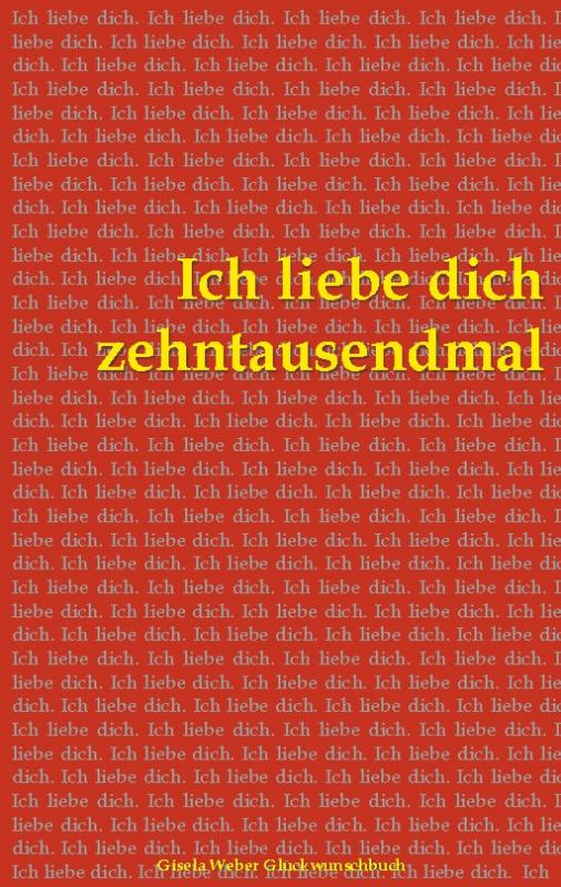 Cover-Bild Ich liebe dich zehntausendmal