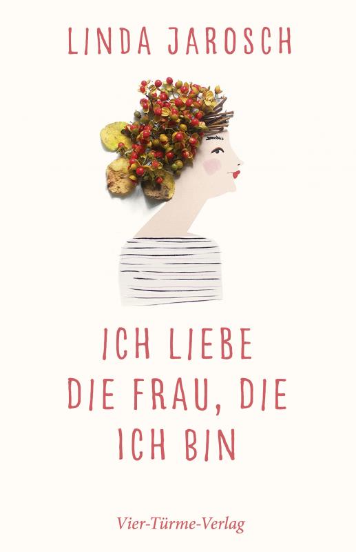 Cover-Bild Ich liebe die Frau, die ich bin