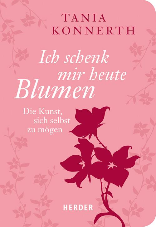 Cover-Bild Ich schenk mir heute Blumen