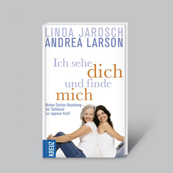 Cover-Bild Ich sehe dich und finde mich - Mutter-Tocher-Beziehung