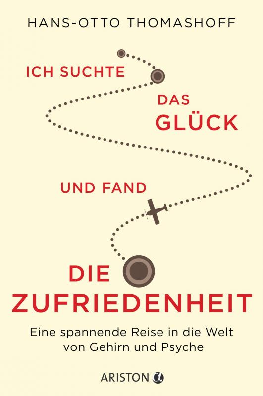 Cover-Bild Ich suchte das Glück und fand die Zufriedenheit