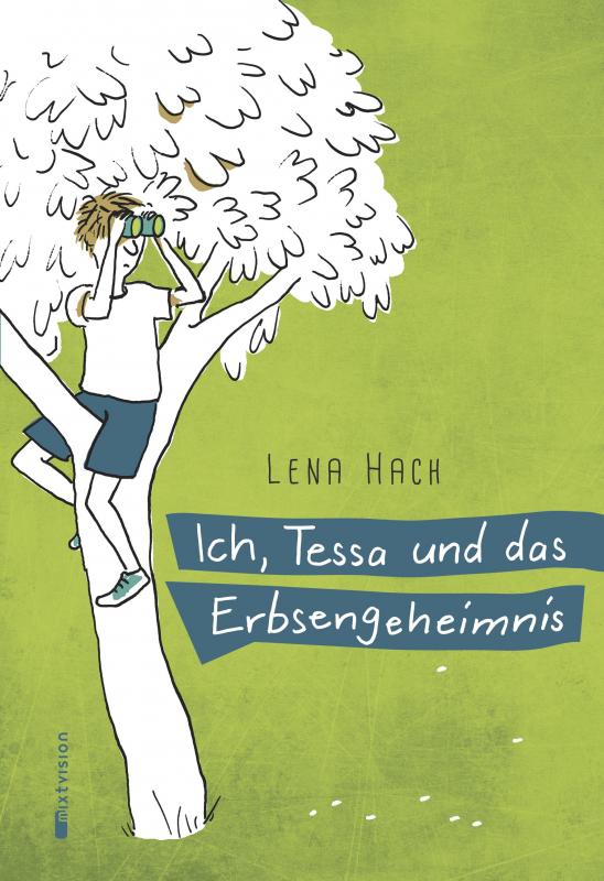 Cover-Bild Ich, Tessa und das Erbsengeheimnis