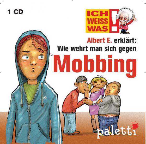 Cover-Bild Ich weiß was - Albert E. erklärt: Wie wehrt man sich gegen Mobbing